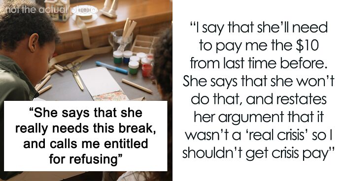 Teenager Asks The Internet If He’s In The Wrong For Refusing To Babysit His Neighbor’s Kids Until She Pays Him The $10 ‘Crisis Pay’ She Owes Him