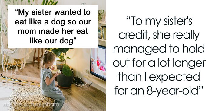 Daughter Obsessed With Dogs Refuses To Eat At The Table And Will Only Eat Where A Dog Would, So Fed-Up Mom Makes Her Really Eat Like A Dog