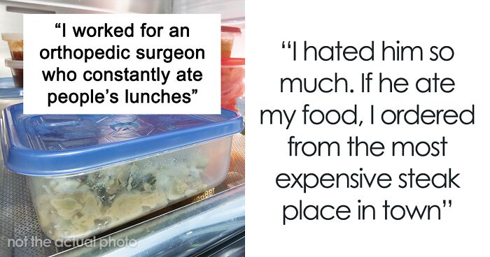 Employees Outsmart Entitled Doctor Who Kept Stealing Their Homemade Lunches, Get To Eat Fancy Food For Two Months Until He Notices