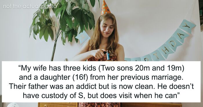 Teen Gets Mad Over Stepdad's Decision Not To Pay For Her Expensive Birthday Party Since He's Not Even Invited