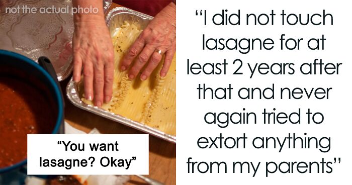 Daughter Threatens Mom With Not Coming Home For A Visit Unless She Makes Her Special Lasagna, Gets Served Malicious Compliance Instead