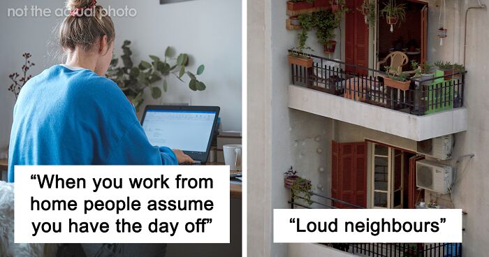 People That Have Been Working From Home Share Why It's Not As Glamorous As It Might Seem (71 Answers)