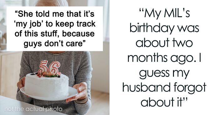 Guy Forgets His Mom's Birthday, She Blames His Wife For Not Reminding Him, Says It's Her Job To Keep Up With Important Dates