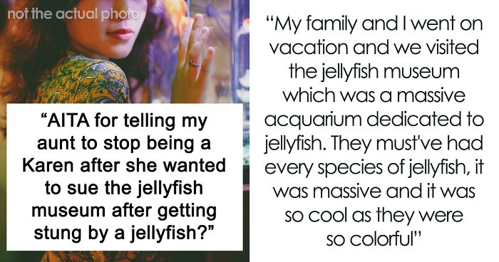 Aunt Disregards Aquarium Sign, Gets Stung By A Jellyfish And Threatens With Legal Action, Prompting Relative To Brand Her ‘Karen’