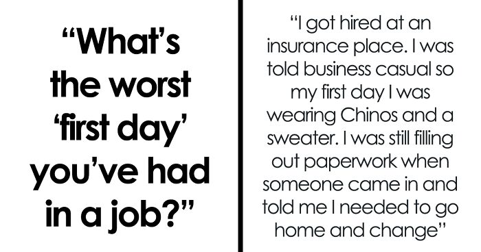 50 Unfortunate People Who've Had A Terrible Day On The First Day At A New Job