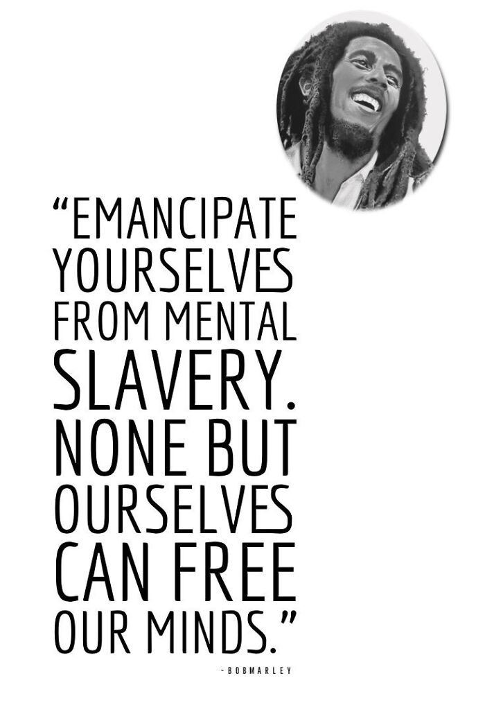 40: Quotes Of Bob Marley's Encapsulating His Messages Of Love, Unity, And Social Justice.