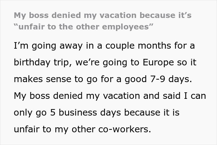 Boss Turns Down This Employee’s Vacation To Europe Because They Feel That Taking 7-9 Days Off Is ‘Unfair’ To Others