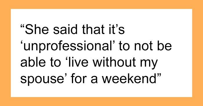 Employee Refuses To Go To An All-Weekend Team-Building Activity, Boss Calls Her 