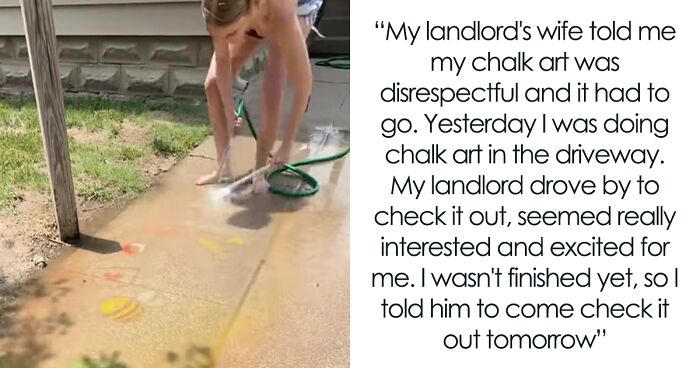 Landlord's Wife Gets Mad At Tenant's Chalk Sketches On The Driveway And Tells Her To Wash Everything Off, Heated Feud Ensues