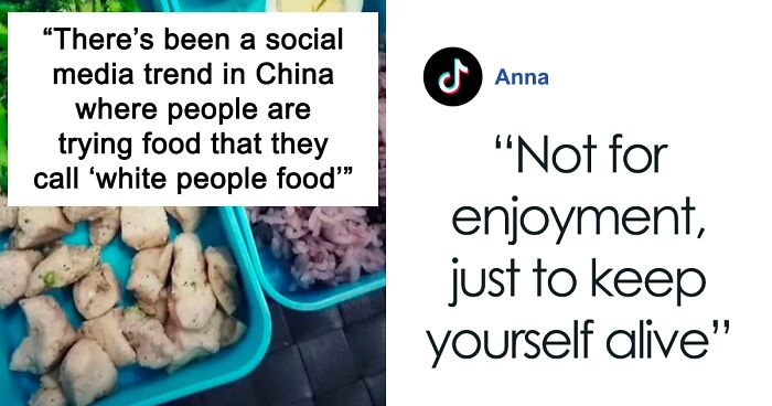 The Internet Reacts To The “White People’s Food” Trend In China, Some People Can’t Help But Laugh, Others Feel Personally Attacked