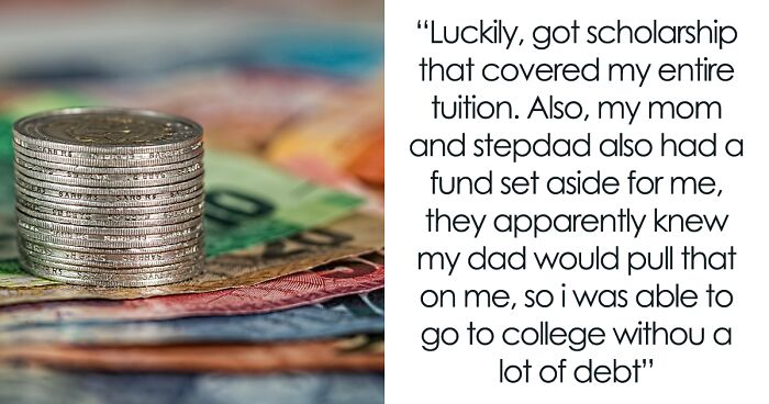 Dad Promises His Daughter College Fund, Ends Up Spending All The Money On His Wedding, Is Offended After Daughter Cuts Ties With Him