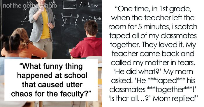 People Share The Funniest Things That Happened At School And Caused Utter Chaos For The Whole Faculty (42 Answers)