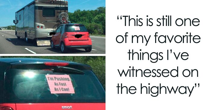 122 Times People Saw Unexpected, Weird Or Plain Dumb Things On The Road (New Pics)