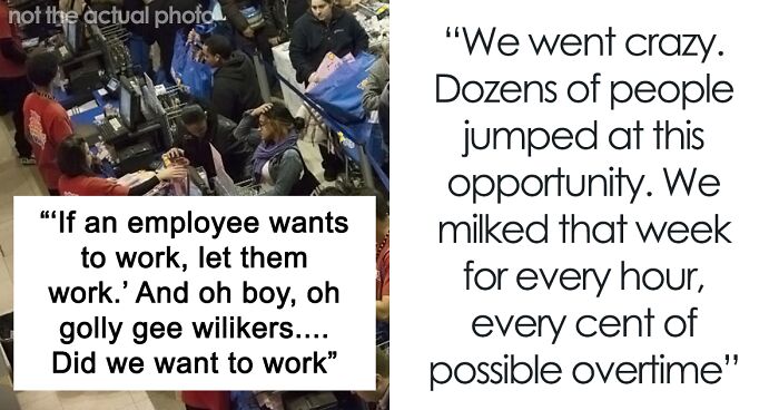 Manager Lets Employees Work Overtime For Holiday Week, Expecting Them To Pick Up A Few Extra Shifts, They Abuse The System To Its Limits