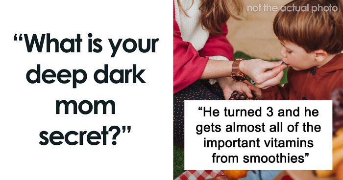 61 Of The Darkest Secrets These Moms Will Only Reveal Under The Guise Of Anonymity