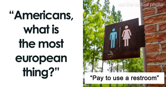 35 Of The Most European Things, According To Americans