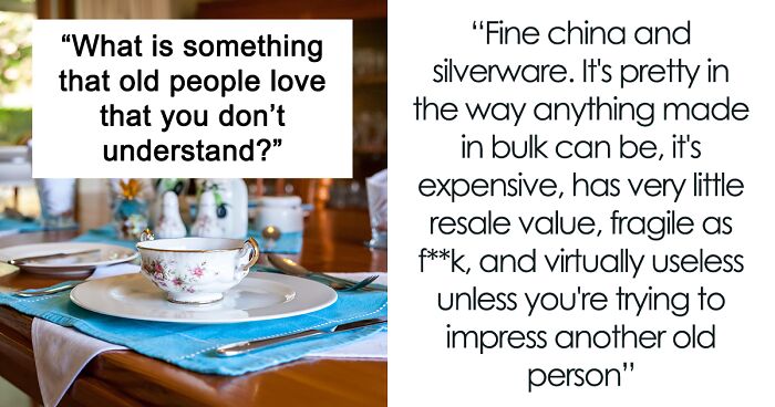 39 Things Senior Citizens Love But Young Peeps Don’t Get The Appeal Of, Shared Online