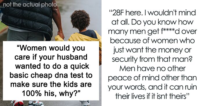 Person Online Asks Moms What Their Reactions Would Be If Their Husbands Wanted To Do A Paternity Test And Gets These 31 Answers