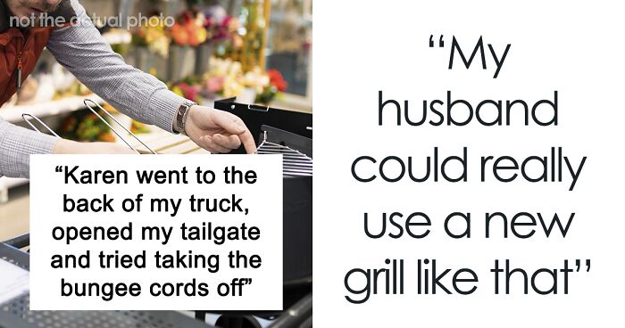 “You Know, My Husband Could Really Use A New Grill Like That”: Karen Throws $200, Tries To Take The Grill By Force, But Man Has None Of Her Nonsense