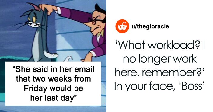 Boss’s Mishandling Of Now Ex-Employee’s Resignation Backfires After She Shuts Him Down About Her Remaining Workload Seconds After Getting Fired