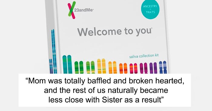 Woman Finds Out She Isn’t Biologically Related To Her Dad, Chooses To Cut Ties Instead Of Addressing The Secret DNA Test Results