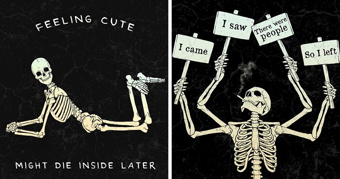 Here Are 65 Of My Relatable Artworks Of Skeletons With Dark Inspirational Messages