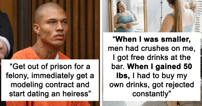 32 People Break Down The Privileges That Come With Being Attractive