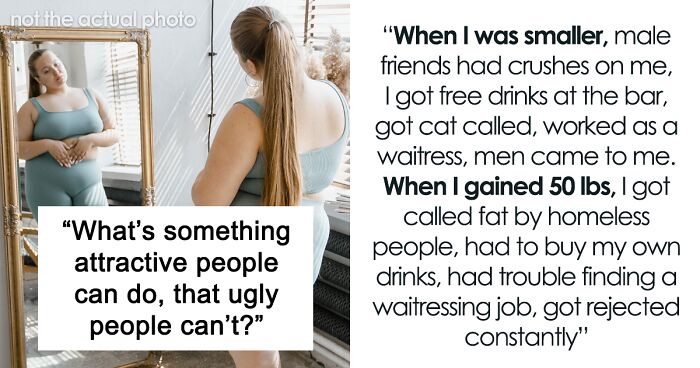 32 Socially Acceptable Actions That Are Exclusive To The Attractive, As Revealed By People Online