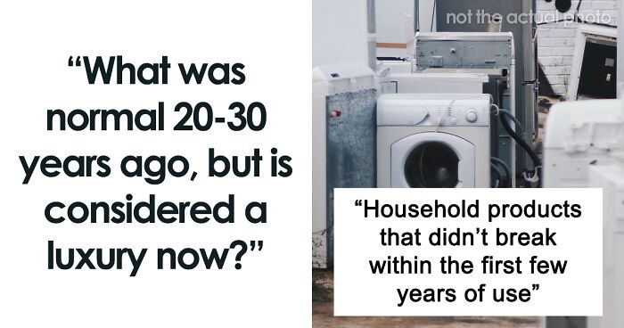 People Discuss 65 Things That Used To Be Affordable That Now Have Become Luxuries