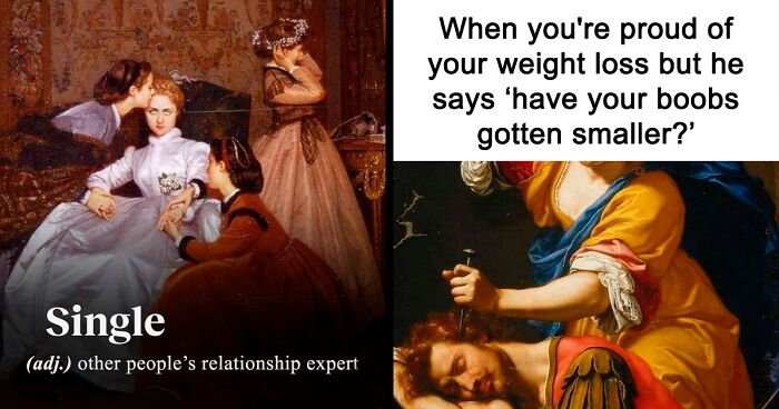 136 Hilariously Relatable Classical Art Memes That Prove Nothing Has Changed In 100s Of Years