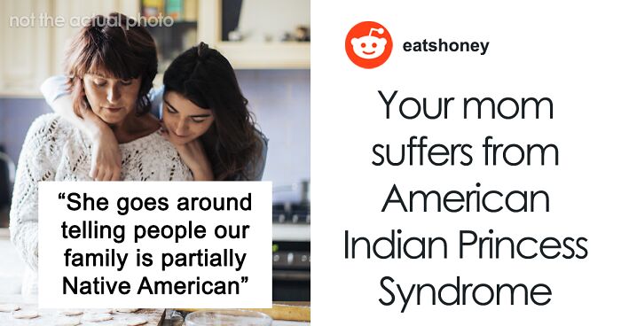 “Am I The Jerk For Arguing About The Fact We Have No Native American Ancestry To My Mom?”