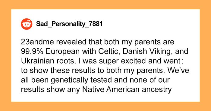 Woman Is Embarrassed Mom Claims She’s Part Native American Despite DNA Test Proving It Wrong