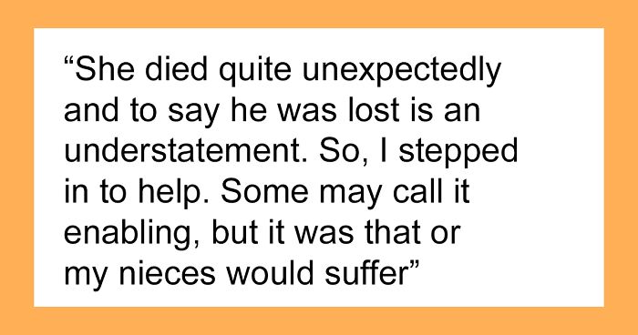 Woman Tells Widowed Brother To Get His Act Straight After Helping Him For 14 Months, Gets Called Heartless