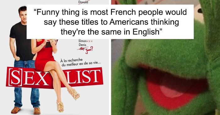 9 Funny And Awkward Moments When French Movie Distributors Changed English Movie Titles