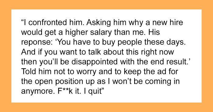 Employee Learns That New Hire Will Be Paid Far More Than Him, Quits On The Spot