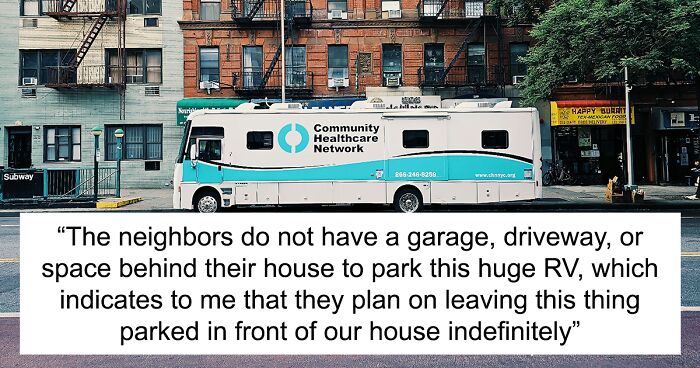 Woman Is At A Loss For What To Do With Neighbors’ Massive RV Parked Right By Her House