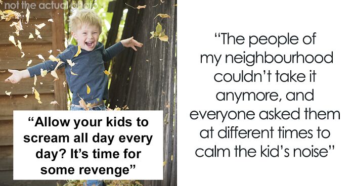 arents Refuse To Parent Their Obnoxious Kids, So Neighbors Do It For Them