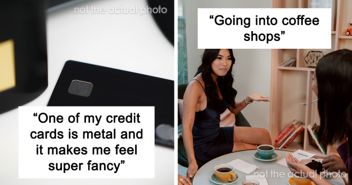 Someone Asks Women What Things Make Them Feel Rich, And Here Are 33 Honest Answers