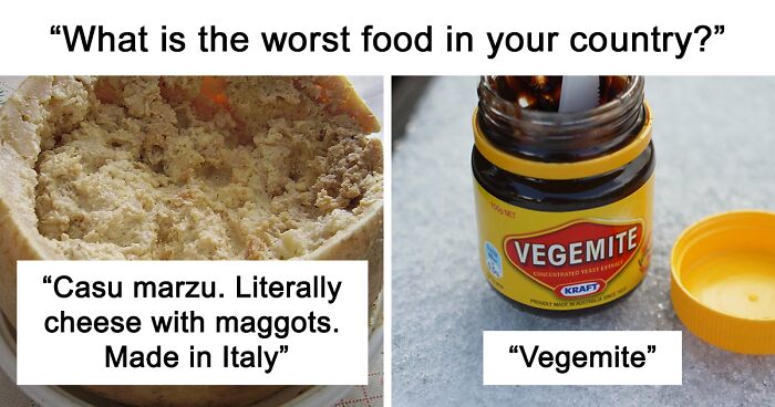 This Viral Thread Has Locals Pointing Out The Worst Foods In Their Country (30 Answers)