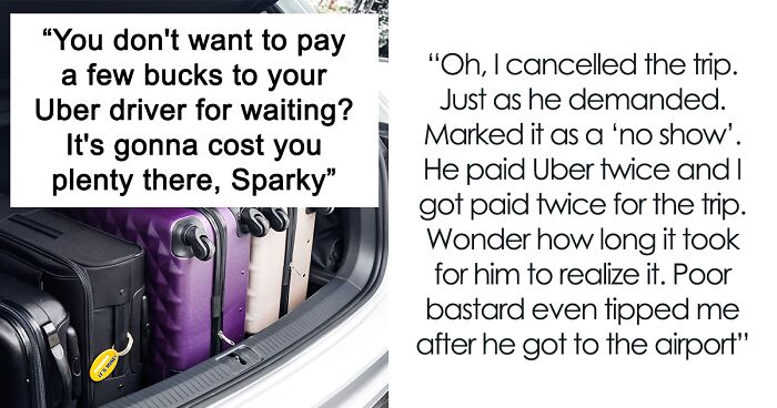 Rude Customer Cancels Uber Ride To Avoid Paying While The Driver Waits, Regrets It