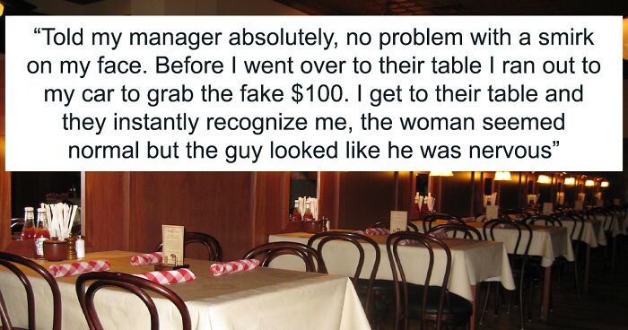 Server Gets Revenge On A Restaurant Patron Who Wanted To Impress His Date By Tipping A Fake $100 Bill