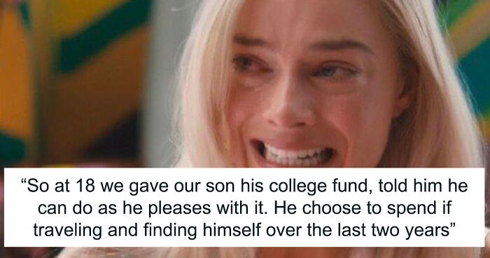 Dad Refuses To Help His Son Out With Tuition Costs After He Spent His College Funds On Traveling