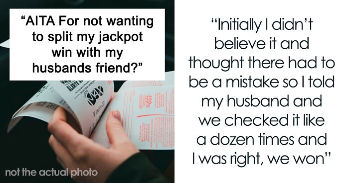 Woman Doesn't Want To Share Lottery Winnings With Husband's Friend, Gets Told To Stay Wary