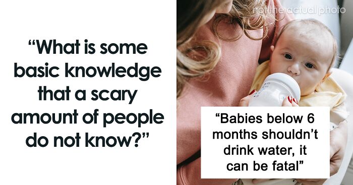 “Babies Below 6 Months Shouldn’t Drink Water”: 77 Common Knowledge Facts That Are Not So Common