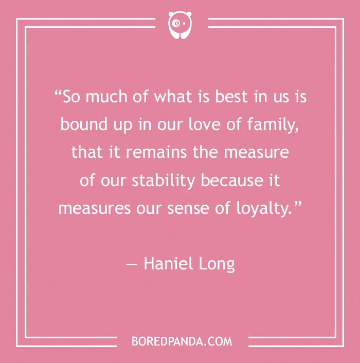 Haniel Long quote about love and family
