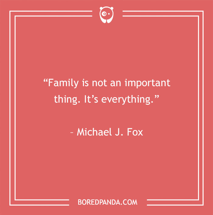 Michael J. Fox quote about family