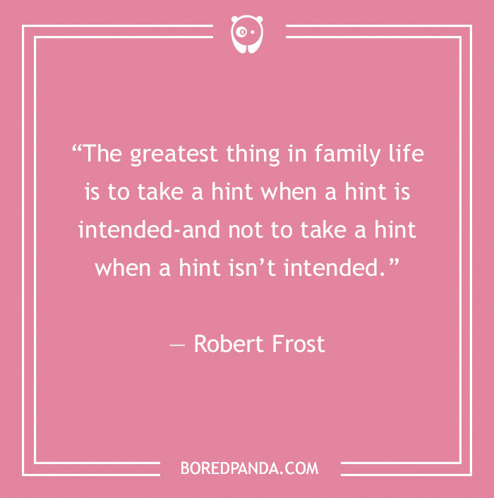 Robert Frost quote about family