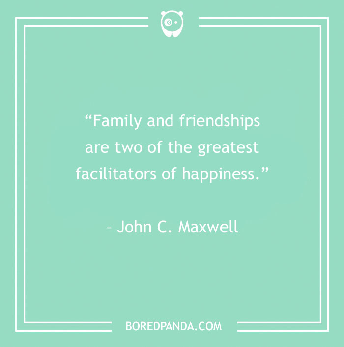 John C. Maxwell quote about family and friendships