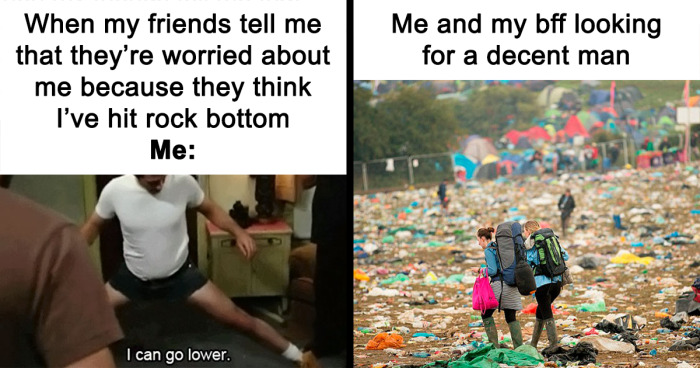 91 Hilariously Relatable Memes You’d Probably Want To Tag Your Best Friend In