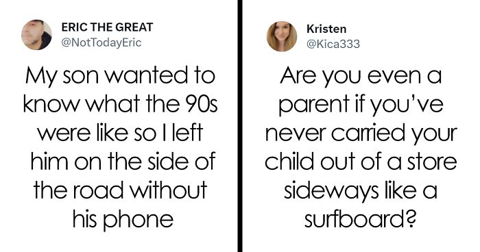 139 Parents Who Took To Twitter To Share Their Experience With Raising Humans (New Pics)